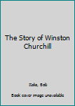 Hardcover The Story of Winston Churchill Book