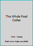 Paperback The Whole Food Codes [Chinese] Book