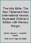 The Holy Bible: The New Testament New International Version, Illustrated Children's Edition with Memory Margin