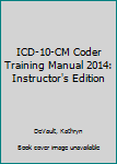 Paperback ICD-10-CM Coder Training Manual 2014: Instructor's Edition Book