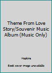 Unknown Binding Theme From Love Story/Souvenir Music Album (Music Only) Book