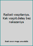 Paperback Radost vospitaniya. Kak vospit.detey bez nakazaniya [Russian] Book
