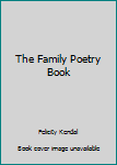 Hardcover The Family Poetry Book [Large Print] Book