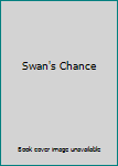 Hardcover Swan's Chance Book
