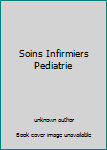 Unknown Binding Soins Infirmiers Pediatrie Book