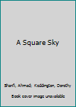 Hardcover A Square Sky Book