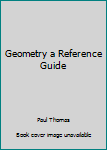 Paperback Geometry a Reference Guide Book