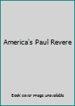 Hardcover America's Paul Revere Book