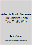 Artemis Fowl: Because I'm Smarter Than You, That's Why