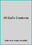 Hardcover All God's Creatures Book