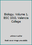 Board book Biology, Volume 1, BSC 1010, Valencia College Book