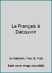 Hardcover Le Français à Découvrir Book