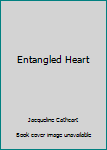 Hardcover Entangled Heart Book