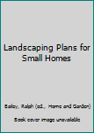 Hardcover Landscaping Plans for Small Homes Book