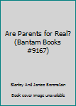 Paperback Are Parents for Real? (Bantam Books #9167) Book