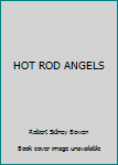 Hardcover HOT ROD ANGELS Book