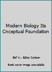 Hardcover Modern Biology Its Cnceptual Foundation Book