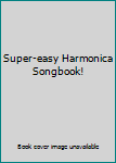 Paperback Super-easy Harmonica Songbook! Book
