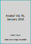 Paperback Awake! Vol. 91, January 2010 Book