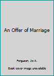Mass Market Paperback An Offer of Marriage Book