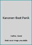 Perfect Paperback Kanonen-Boot Panik [German] Book