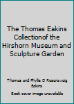 Paperback The Thomas Eakins Collectionof the Hirshorn Museum and Sculpture Garden Book