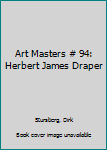 Paperback Art Masters # 94: Herbert James Draper Book