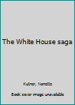 Hardcover The White House saga Book