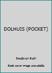 Paperback DOLHUIS (POCKET) Book