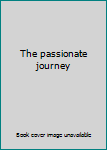 Hardcover The passionate journey Book