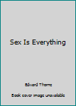 Unknown Binding Sex Is Everything Book