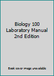 Spiral-bound Biology 100 Laboratory Manual 2nd Edition Book