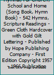 Worship and Service Hymnal, For Church, School and Home (Song Book, Hymn Book) - 542 Hymns, Scripture Readings - Green Cloth Hardcover with Gold Gilt Lettering - Published by Hope Publishing Company -