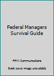 Paperback Federal Managers Survival Guide Book
