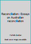 Loose Leaf Reconciliation: Essays on Australian reconciliation Book