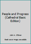 Hardcover People and Progress (Cathedral Basic Edition) Book
