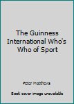 Paperback The Guinness International Who's Who of Sport Book