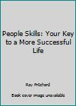Paperback People Skills: Your Key to a More Successful Life Book