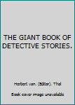 Paperback THE GIANT BOOK OF DETECTIVE STORIES. Book