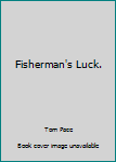 Hardcover Fisherman's Luck. Book