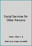 Hardcover Social Services for Older Persons Book