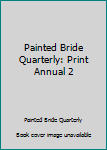 Paperback Painted Bride Quarterly: Print Annual 2 Book