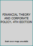 Paperback FINANCIAL THEORY AND CORPORATE POLICY, 4TH EDITION Book