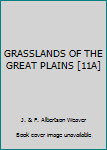 Hardcover GRASSLANDS OF THE GREAT PLAINS [11A] Book