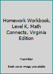 Paperback Homework Workbook, Level K, Math Connects, Virginia Edition Book