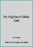 Paperback My Highland Kellas Cats Book