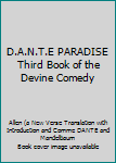 Paperback D.A.N.T.E PARADISE Third Book of the Devine Comedy Book