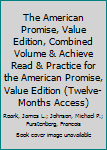 Paperback The American Promise, Value Edition, Combined Volume & Achieve Read & Practice for the American Promise, Value Edition (Twelve-Months Access) Book