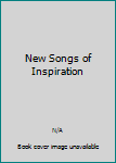 New Songs of Inspiration