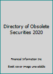 Hardcover Directory of Obsolete Securities 2020 Book